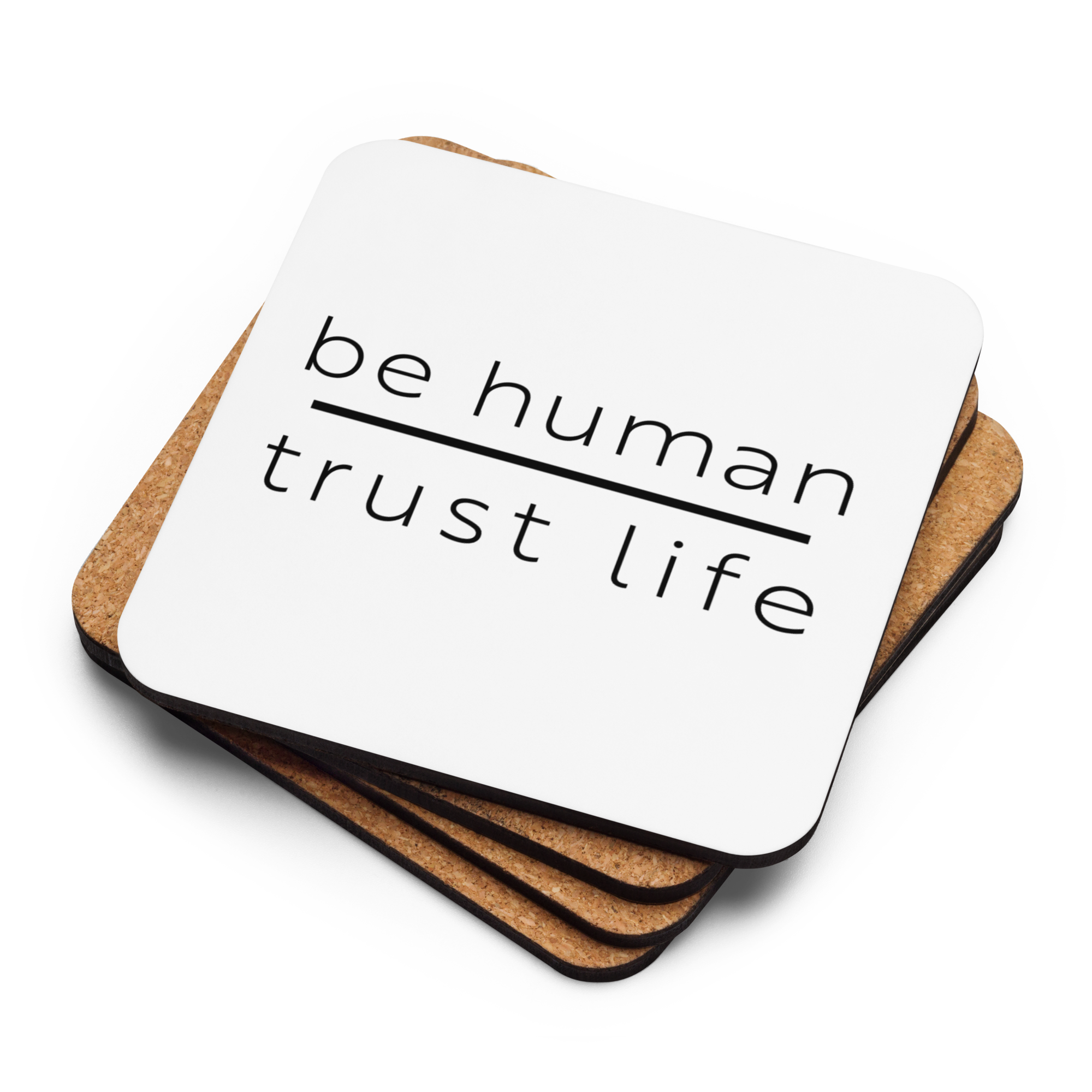 be human | trust life COASTERS
